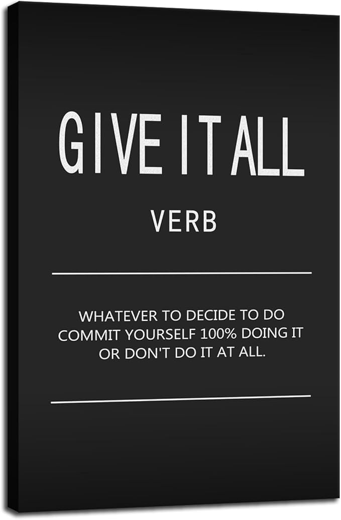 Inspirational Wall Art Give It All Verb Poster Motivational Poster 1 Pieces Canvas Prints Artwork for Office Gym Modern Home Wall Decor Painting Pictures Stretched and Framed Ready to Hang[24" W x 36"