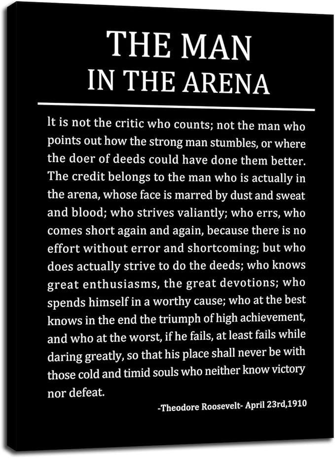 Motivational Poster The Man In The Arena Inspirational Canvas Wall Art Theodore Roosevelt Quotes Canvas Prints Artwork for Living Room Home Decor Painting Stretched and Framed [18''Wx 24''H]